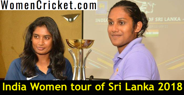 India Women tour of Sri Lanka 2018: Complete Schedule and Squad