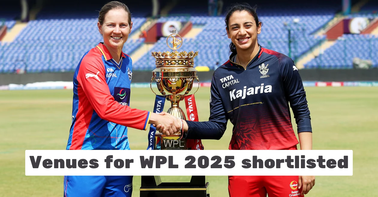 BCCI shortlists the venues for Women’s Premier League (WPL) 2025