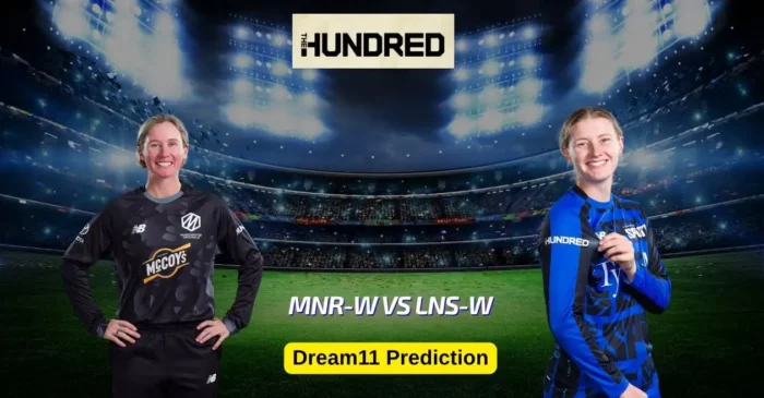 MNR-W vs LNS-W, The Hundred 2025: Match Prediction, Dream11 Team, Fantasy Tips and Pitch Report | Manchester Originals Women vs London Spirit Women