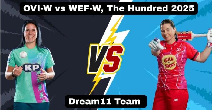 OVI-W vs WEF-W, The Hundred 2025: Match Prediction, Dream11 Team, Fantasy Tips and Pitch Report | Oval Invincibles Women vs Welsh Fire Women